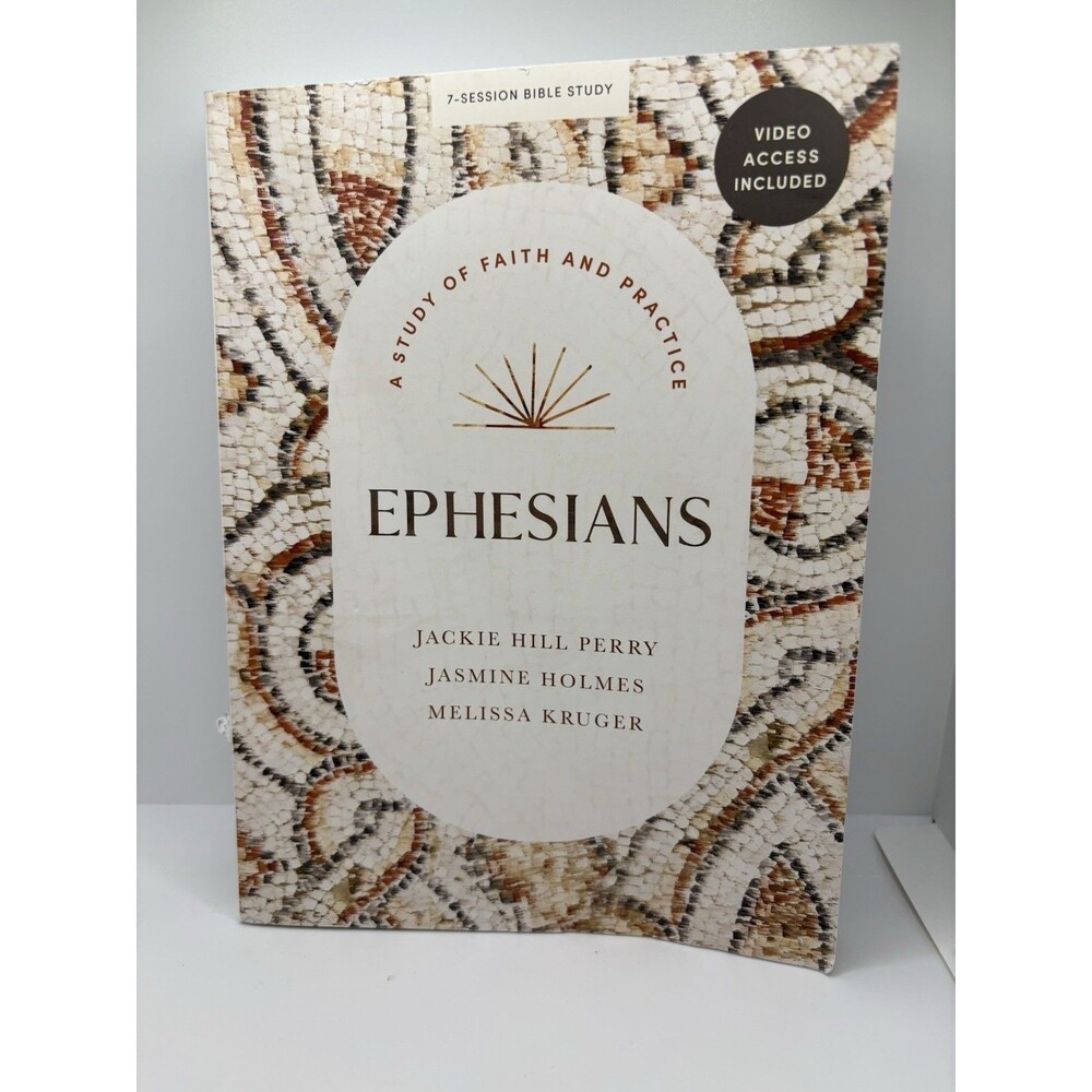 Ephesians: Bible Study Book with Video Access : A Study of Faith and Practice